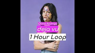 Olivia Rodrigo - deja vu (1 HOUR)