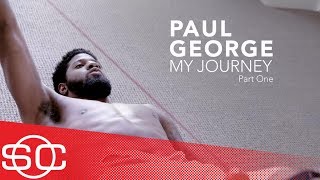 Paul George: My Journey [Part 1] | SportsCenter | ESPN