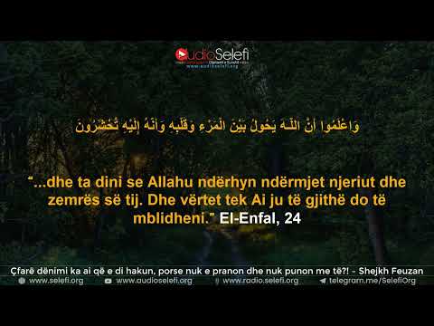 Çfarë dënimi ka ai që e di hakun, porse nuk e pranon dhe nuk punon me të?! – Shejkh Feuzan