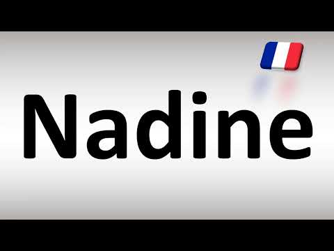 How to Pronounce Nadine (French)