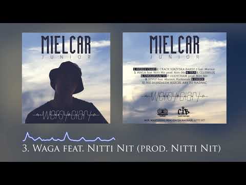Mielcar Junior - Waga feat. Nitti Nit, prod. Nitti Nit