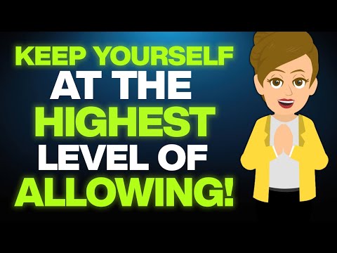 How To Keep Yourself at HIGHEST Level of Allowing? ✨ Abraham Hicks 2025 [BEST]
