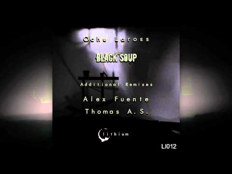 Ochu Laross - Black Soup (Original Mix)