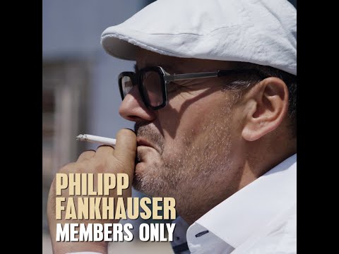 Philipp Fankhauser - Members Only (Malaco 2017)