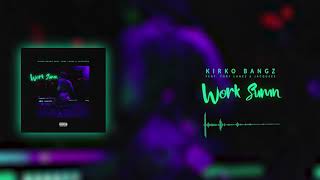 Kirko Bangz - Work Sumn (ft. Tory Lanez &amp; Jacquees)