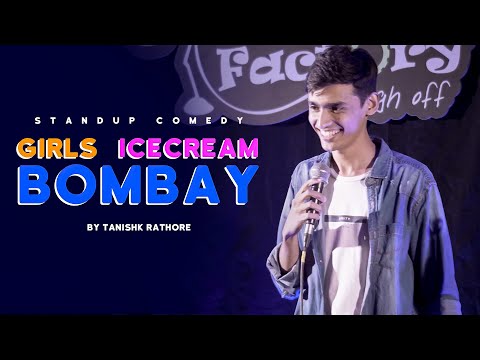 Girls Ice-cream Bombay | Stand Up Comedy |Tanishk Rathore