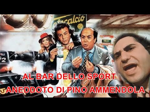 Aneddoto di Pino Ammendola: “Al Bar dello Sport”
