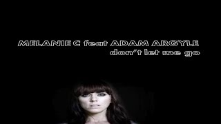Melanie C - Don't Let Me Go (Instrumental)