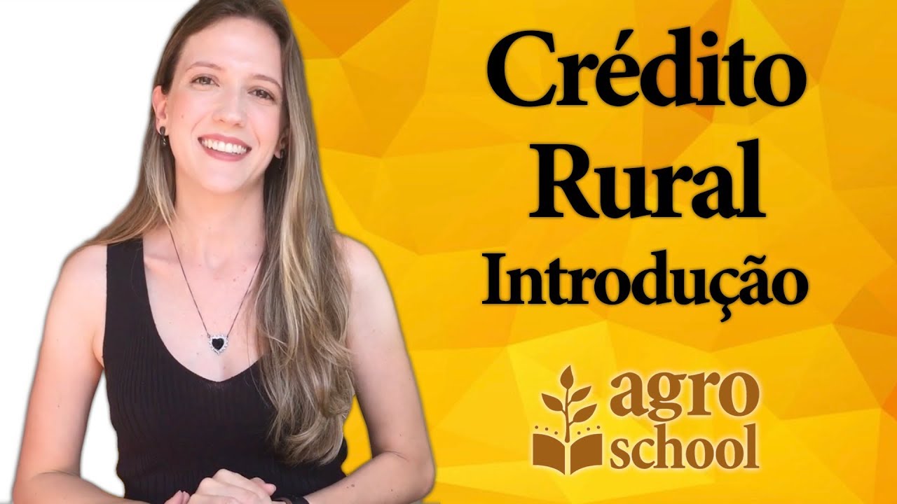 AgroSchool - Crédito Rural | Introdução