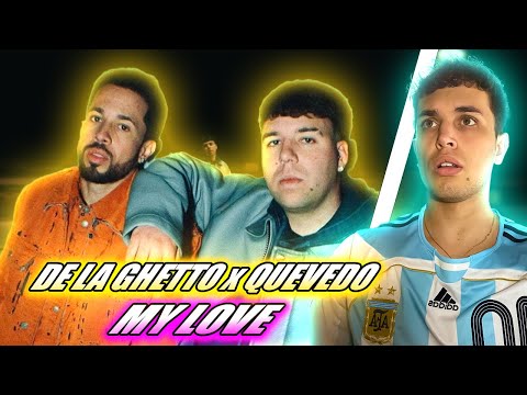 (REACCIÓN) DE LA GHETTO X QUEVEDO - MY LOVE (OFFICIAL MUSIC VIDEO)