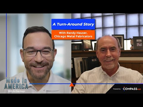 A Turn-around Story with Randy Hauser, Chicago Metal Fabricators