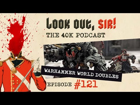 Look Out, Sir! 40k Podcast 121 - LVO Previews, Balance Dataslate & WW Jan 2022 40k Doubles Event