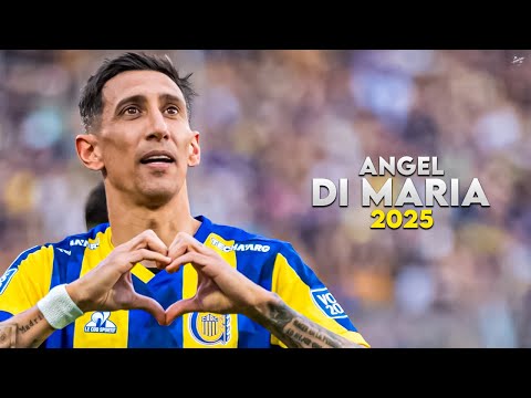 Angel Di María 2025 - Magic Skills, Assists & Goals - Rosario Central | HD
