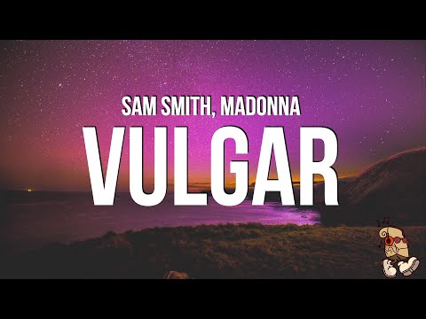 Sam Smith & Madonna - VULGAR (Lyrics)