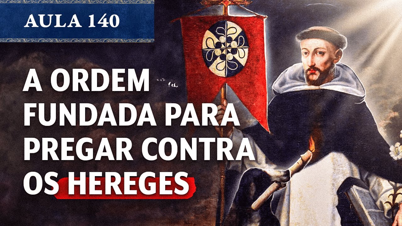 A Vida de São Domingos e a origem da Ordem dos Pregadores - Aula 140