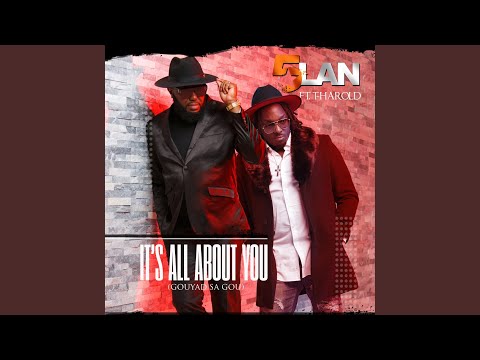 IT'S ALL ABOUT YOU (GOUYAD SA GOU) (feat. T HAROLD) (RADIO EDIT)