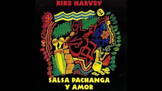 FUISTE UN TROZO DE HIELO EN LA ESCARCHA - KIKE HARVEY