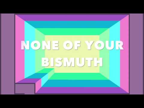 None Of Your Bismuth (Awkward Marina)