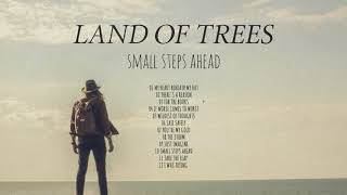 Land of Trees – Small Steps Ahead [Album] (Official Audio)