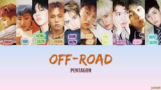 PENTAGON (펜타곤) - OFF-ROAD (Color-Coded Lyrics) [HAN+ROM+ENG]