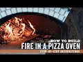 How To Start A Fire In Your Pizza Oven