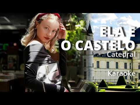 Ela e o Castelo - Catedral