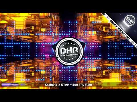 Craigy B x DTAH - See The Rain - DHR UK Bounce 🔥
