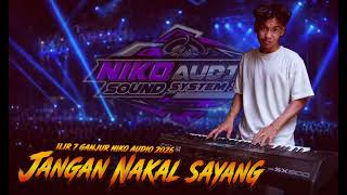 Download lagu Ilir 7 JANGAN NAKAL SAYANG || new zona ganjur Niko audio 2026 || full bass mp3 Download lagu Ilir 7 JANGAN NAKAL SAYANG || new zona ganjur Niko audio 2026 || full bass mp3