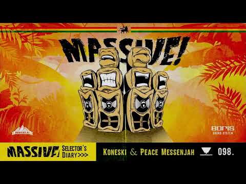 MASSIVE! Selector's Diary 098 - Koneski & Peace Messenjah - Roots Reggae, Dub, Steppers Selection