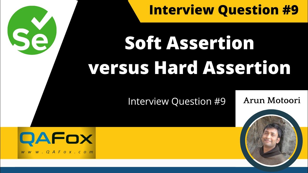 What is the difference between Soft Assertion and Hard Assertion? (Interview Question #9)