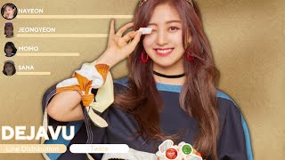 TWICE - DEJAVU (Line Distribution + Lyrics)