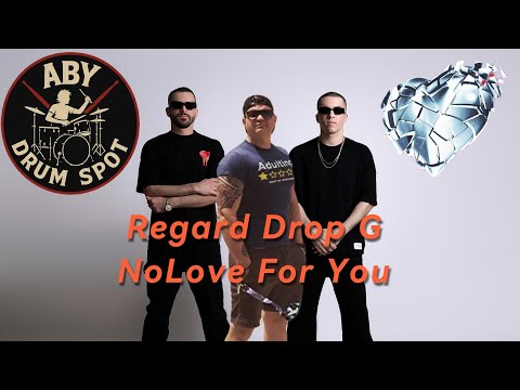 Regard Drop G-No Love For You(DrumCover)
