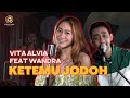 Vita Alvia Feat Wandra Ketemu Jodoh Official Music Video