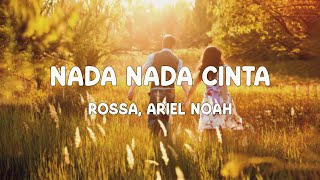 Download lagu Nada Nada Cinta - Rossa, Ariel NOAH - Lirik mp3