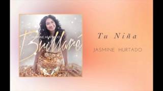 Jasmine Hurtado - &quot;Tu Nina&quot;