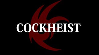 Announcing COCKHEIST 2022