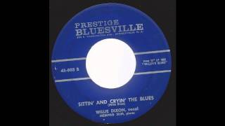 Willie Dixon with Memphis Slim - Sittin' and Cryin' The Blues - '60 Blues