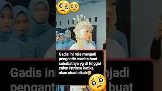 Download lagu seorang gadis yg rela menjadi pengantin wanita buat sahabatnya🥺#short #nikah #nikah mp3