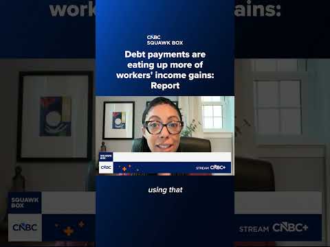Debt payments are eating up more of workers' income gains: Report