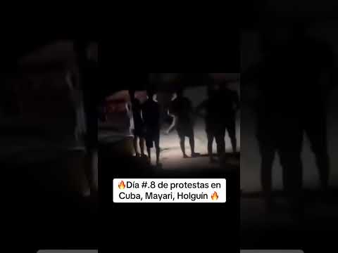 🔥Día #.8 de protestas en Cuba, Mayari, Holguín 🔥#Noticias #UltimoMomento #news #cuba