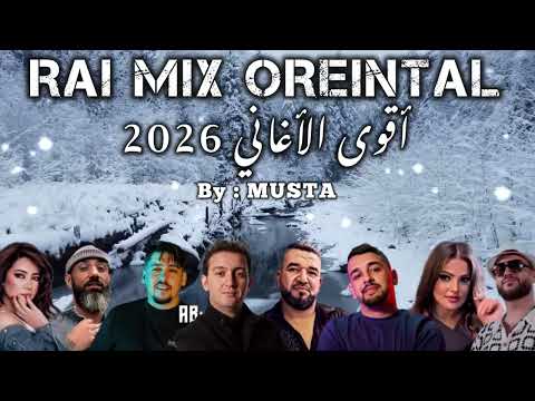 Best of Rai Oriental Compilation 2026 _روميكسات راي شرقي (by MUSTA)