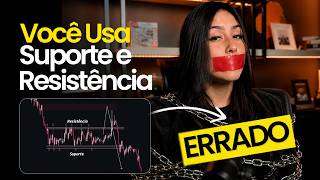O jeito CERTO de usar SUPORTE e RESISTÊNCIA
