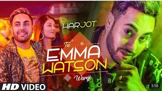 Tu Emma Watson Wargi Harjot new whatsapp status Latest Punjabi Songs 2018