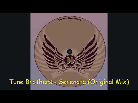 Tune Brothers - Serenata (Original Mix)