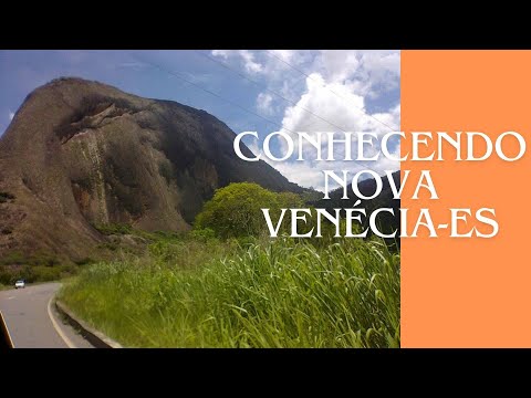 Conhecendo Nova Venécia ES