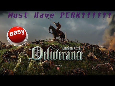 Kingdom Come Deliverance Most Important Perk