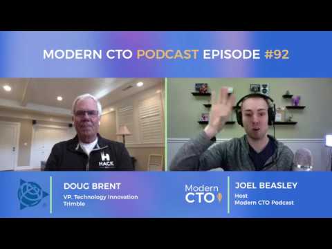Modern CTO Podcast Episode #92 Doug Brent - VP of Technology Innovation at Trimble