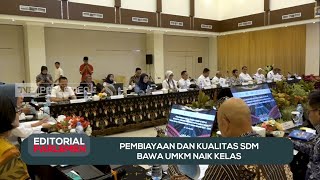 Pembiayaan dan Kualitas SDM Bawa UMKM Naik Kelas - Editorial Parlemen