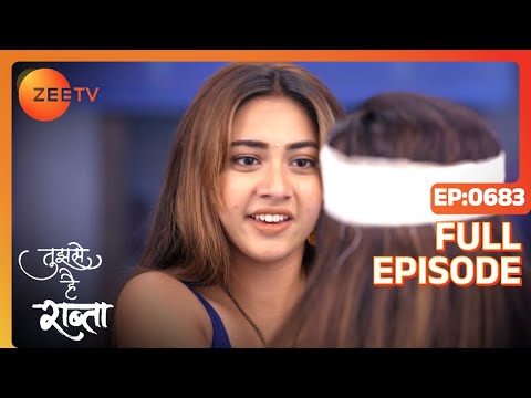 Anupriya Learns the Truth - Tujhse Hai Raabta - Full ep 683 - Zee TV