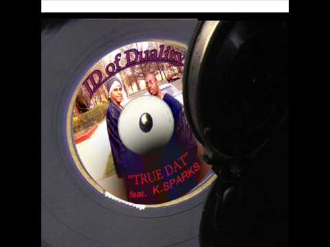 JD of Duality feat. K.Sparks - True Dat